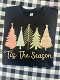 Tis the Season- pressed tee